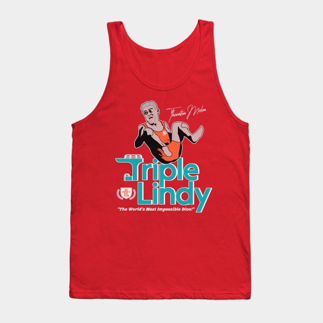 Thornton Melon's Triple Lindy Tank Top by darklordpug